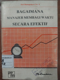 Bagaimana Manajer Membagi Waktu Secara Efektif