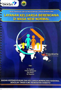 Buku panduan untuk provider keluarga berencana: layanan keluarga berencana di masa new normal