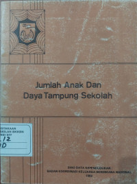 Jumlah Anak dan Daya Tampung Sekolah