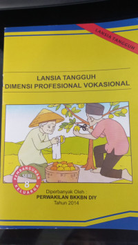 Lansia tangguh dimensi profesional vokasional