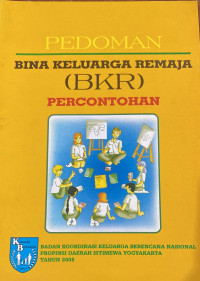 Pedoman Bina Keluarga Remaja (BKR) Percontohan