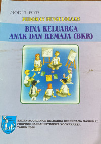 Pedoman Pengelolaan Bina Keluarga Anak dan Remaja (BKR)