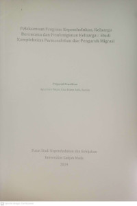 Pelaksanaan program kependudukan, keluarga berencana dan pembangunan keluarga: studi kompleksitas permasalahan dan pengaruh migrasi