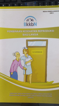 Pembinaan kesehatan reproduksi bagi lansia