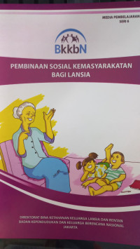 Pembinaan sosial kemasyarakatan bagi lansia