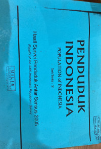 Penduduk Indonesia: Hasil Survei Penduduk Antar Sensus 2005