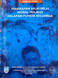 Penerapan Nilai-Nilai Moral Melalui Delapan Fungsi Keluarga