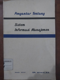 Pengantar Tentang Sistem Informasi Manajemen