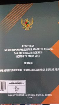 Peraturan menteri pendayagunaan aparatur negara dan reformasi birokrasi nomor 21 tahun 2018 tentang jabatan fungsional penyuluh keluarga berencana