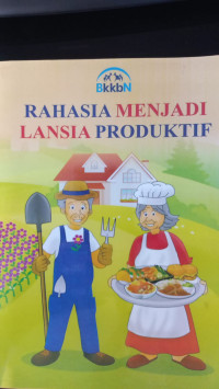 Rahasia menjadi lansia produktif