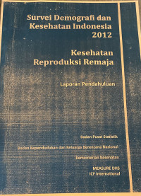 survei Demografi dan Kesehatan Indonesia 2012: Kesehatan Remaja