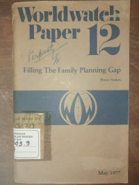 Worldwatch Papper 12:  Filling The Family Planning Gap
